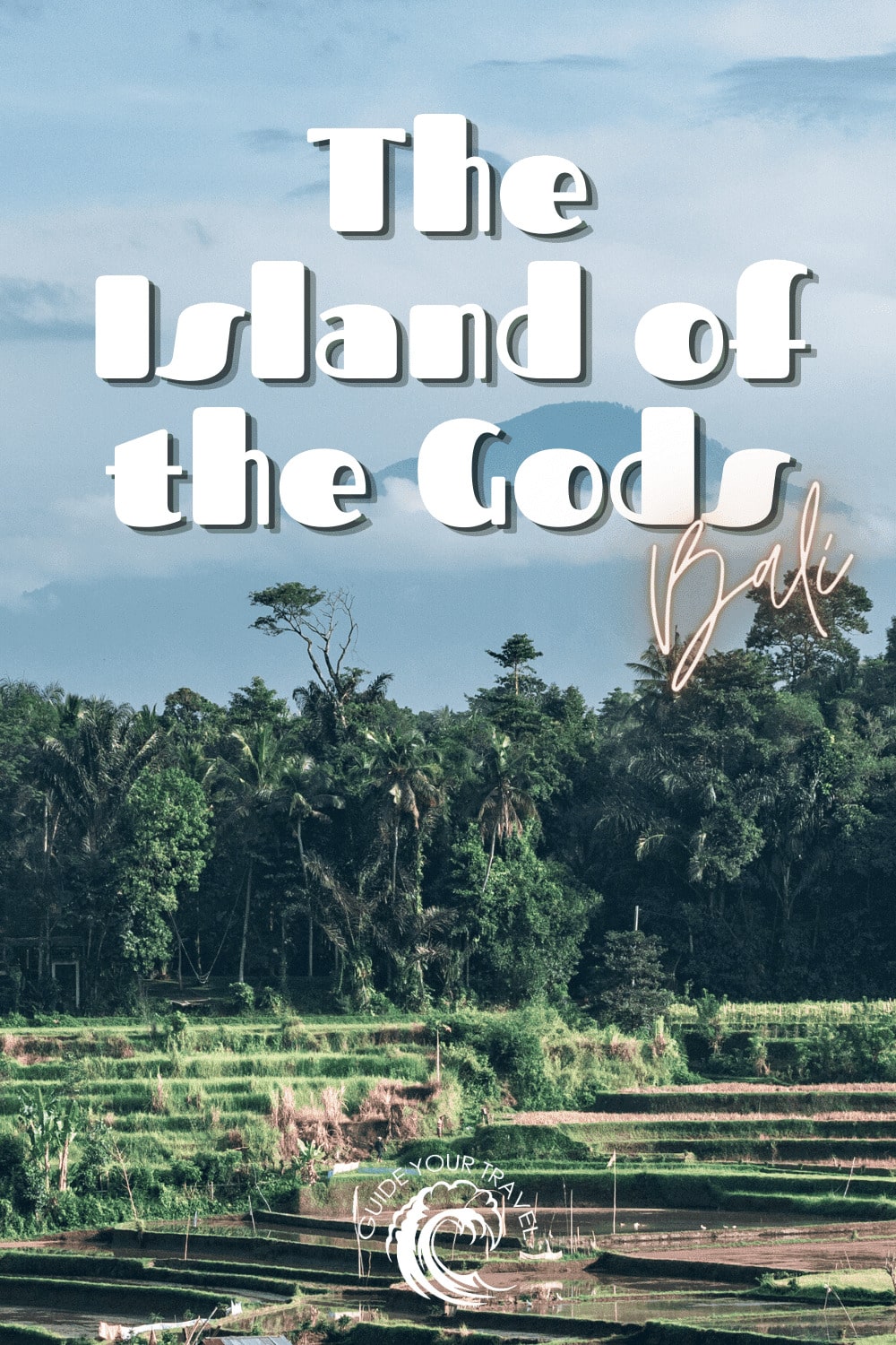 Bali nickname origin Isand of the Gods Guide your Trave