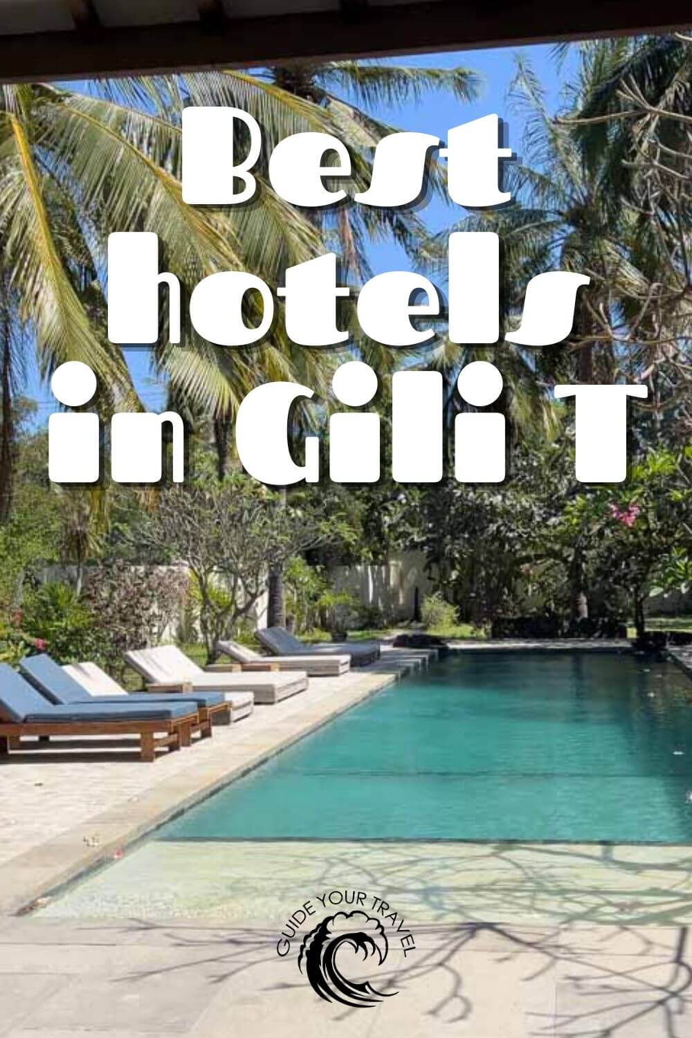 best hotels in Gili T villas with private pool sunloungers