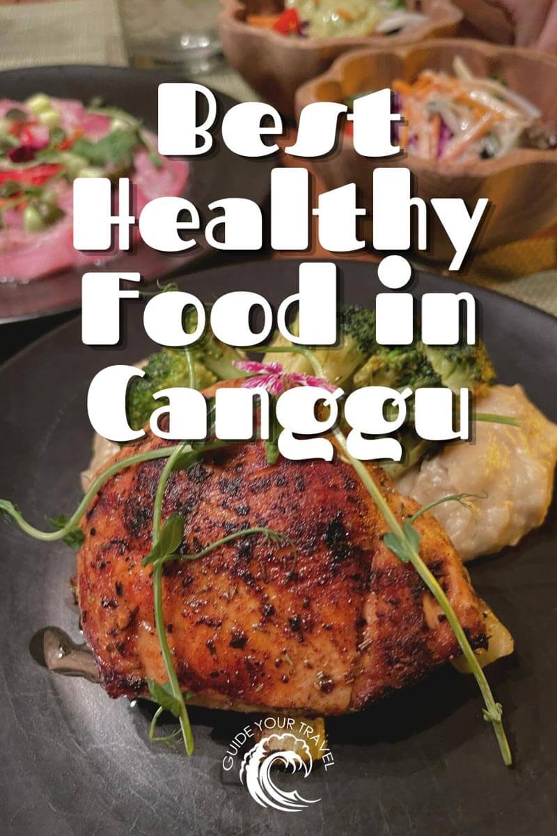 best healthy food and healthy restaurants in canggu