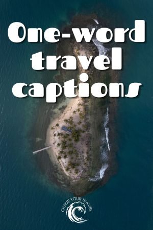 one word instagram captions about travel drone shot panama san blas