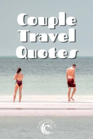 couple travel quotes for Instagram couple standing on the beach sand bar guide your travel