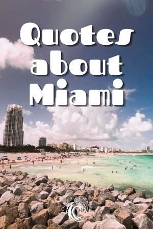 Quotes and Instagram captions about Miami with funny, clever and party options